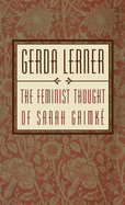 The Feminist Thought of Sarah Grimk