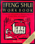 The Feng Shui Workbook: A Room by Room Guide to Effective Feng Shui in Your Home and Workplace - O'Brien, Joanne, and etc.