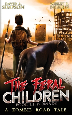 The Feral Children 3: Nomads - Norris, Wesley R, and Simpson, David A