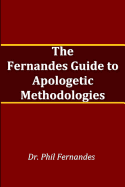 The Fernandes Guide to Apologetic Methods