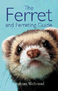 The ferret and ferreting guide