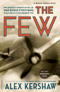 The Few: The American Knights of the Air Who Risked Everything to Fight in the Battle of Britain