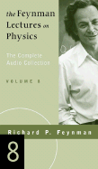 The Feynman Lectures on Physics: The Complete Audio Collection, Volume 8