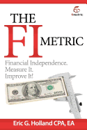 The Fi Metric: Financial Independence. Measure It. Improve It.