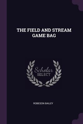 The Field and Stream Game Bag - Bailey, Robeson
