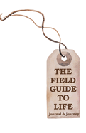 The Field Guide to Life: journal & journey