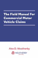 The Field Manual For Commercial Motor Vehicle Claims