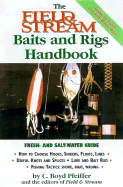 The Field & Stream Baits and Rigs Handbook - Pfeiffer, C Boyd