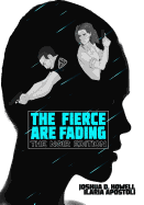 The Fierce Are Fading: The Noir Edition