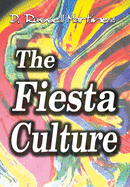 The Fiesta Culture: How America "Celebrates" Hispanic Culture and Trivializes Hispanic People