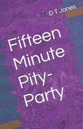 The Fifteen Minute Pity-Party