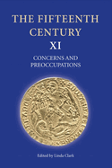 The Fifteenth Century XI: Concerns and Preoccupations