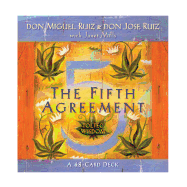 The Fifth Agreement: a 48-Card Deck, Plus Dear Friends Card