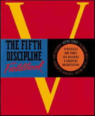 The Fifth Discipline Fieldbook: Strategies for Building a Learning Organization - Kleiner, Art, and Smith, Bryan, and Roberts, Charlotte