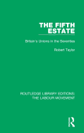 The Fifth Estate: Britain's Unions in the Seventies