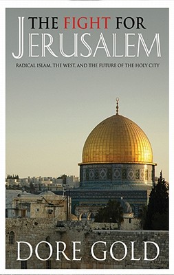 The Fight for Jerusalem: Radical Islam, the West, and the Future of the Holy City - Gold, Dore, and May, Nadia (Read by)