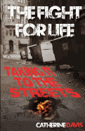 The Fight for Life: Taking It to the Streets