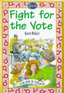 The Fight for the Vote: A Tale About the Suffragettes