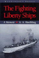 The Fighting Liberty Ships: A Memoir