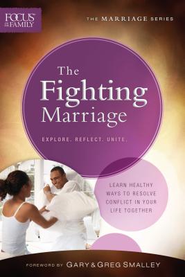 The Fighting Marriage - Smalley, Gary, Dr. (Foreword by), and Smalley, Greg, Dr. (Foreword by)