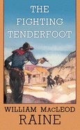 The fighting tenderfoot