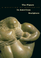 The Figure in American Sculpture: A Question of Modernity