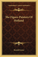 The Figure-Painters Of Holland