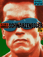 The Films of Arnold Schwarzene - Flynn, John L, Dr.