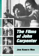 The Films of John Carpenter - Muir, John Kenneth