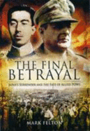 The Final Betrayal: Mountbatten, MacArthur and the Tragedy of Japanese POWs