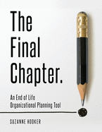 The Final Chapter: An End of Life Organizational Planning Tool