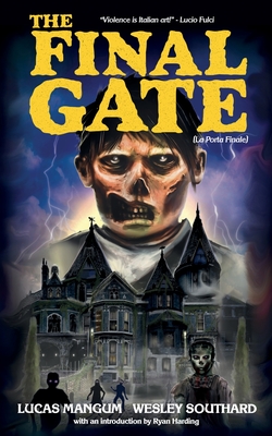 The Final Gate - Southard, Wesley, and Mangum, Lucas, and Harding, Ryan