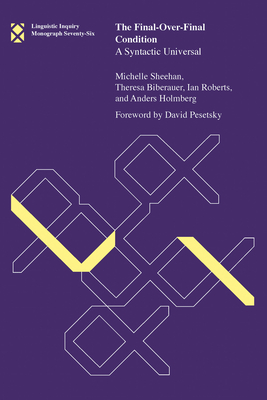 The Final-Over-Final Condition: A Syntactic Universal - Sheehan, Michelle, and Biberauer, Theresa, and Roberts, Ian