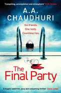 The Final Party: A fast-paced, twisty, suspenseful thriller that will keep you guessing