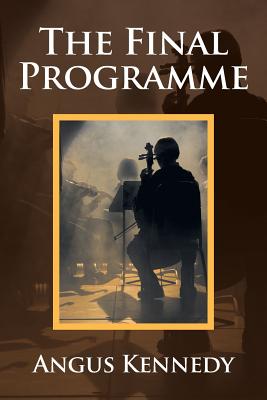 The Final Programme - Kennedy, Angus