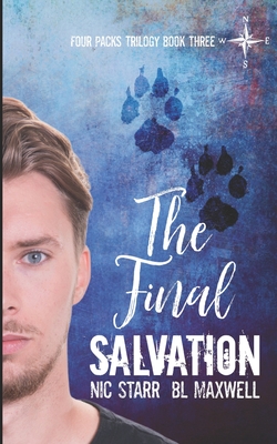 The Final Salvation - Starr, Nic, and Maxwell, Bl