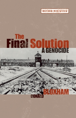 The Final Solution: A Genocide - Bloxham, Donald