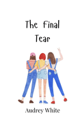 The Final Tear