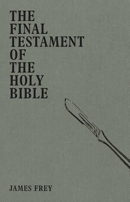 The Final Testament - Frey, James