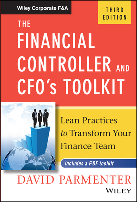 The Financial Controller and CFO's Toolkit: Lean Practices to Transform Your Finance Team - Parmenter, David