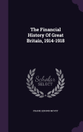 The Financial History Of Great Britain, 1914-1918