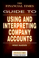 The Financial Times Guide to Using and Interpreting Company Accounts