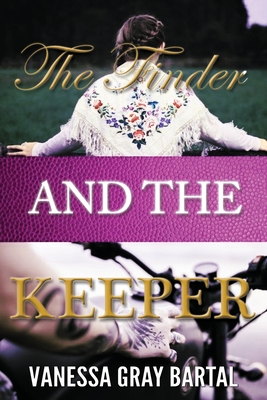 The Finder and The Keeper - Bartal, Vanessa Gray