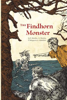 The Findhorn Monster - Mardon, Ernest G, and Abdullahi, Aala, and Balogun, Pauline Jessica