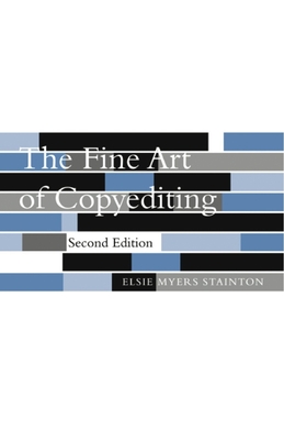 The Fine Art of Copyediting - Stainton, Elsie Myers, Professor