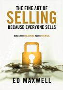 The Fine Art of Selling: Because Everyone Sells