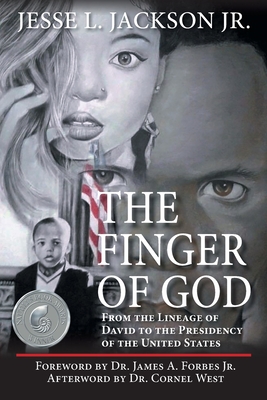 The Finger of God - Jackson, Jesse L, Jr., and Forbes, James A, Dr., Jr. (Foreword by)