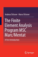 The Finite Element Analysis Program Msc Marc/Mentat: A First Introduction