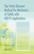 The Finite Element Method for Mechanics of Solids with Ansys Applications