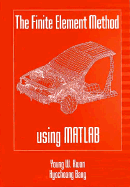 The Finite Element Method Using MATLAB - Kwon, Young W, and Bang, Hyochoong